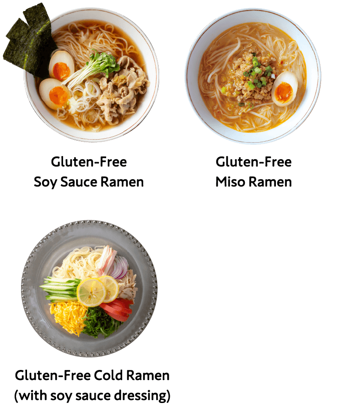 Gluten-Free Soy Sauce Ramen,Gluten-Free Miso Ramen,Gluten-Free Cold Ramen (with soy sauce dressing)